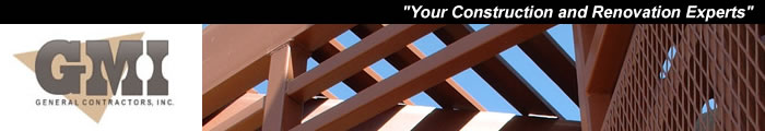 GMI General Contractors, Inc. "Your Construction and Renovation Experts"